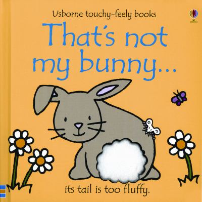 That's Not My Bunny, jacket cover with a gray bunny on the cover with a large white puff tail, a cartoon.