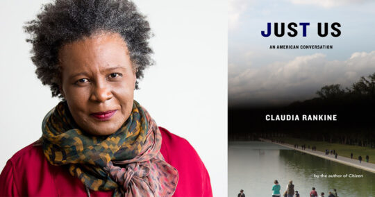 The Art of Speaking Up: Claudia Rankine Discusses Race and Whiteness in America