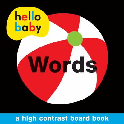 Hello Baby: Words jacket cover with a red and white beach ball on the cover.